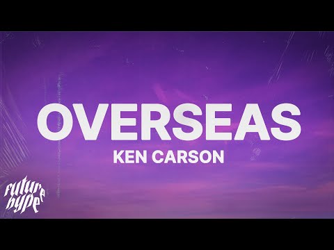 Ken Carson - Overseas (Lyrics)