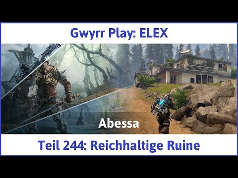 ELEX deutsch Teil 244 - Reichhaltige Ruine Let's Play