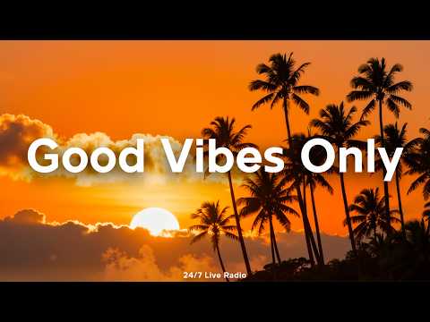 Good Vibes Only Mix 🌅 Happy Summer Playlist 2026