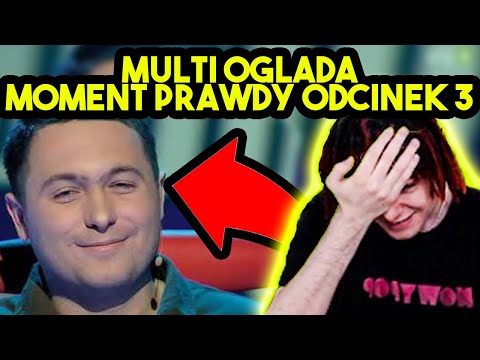 MULTI ogląda MOMENT PRAWDY ODCINEK 3 /w MORK