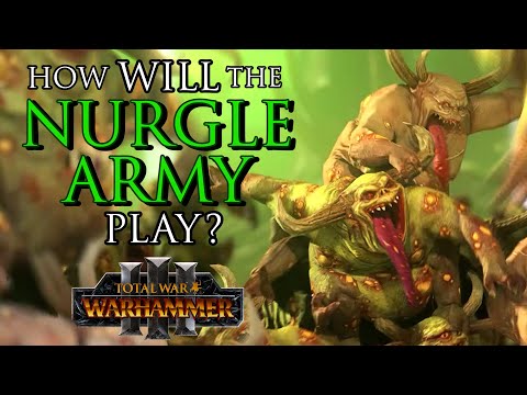 HOW will the NURGLE ARMY play? - Warhammer 3