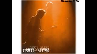 Devil Blues - You Don't Have To Go