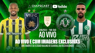 VOLTA REDONDA X CHAPECOENSE AO VIVO E COM IMAGENS EXCLUSIVAS | COPA SUL 2026 | CHAPECAST