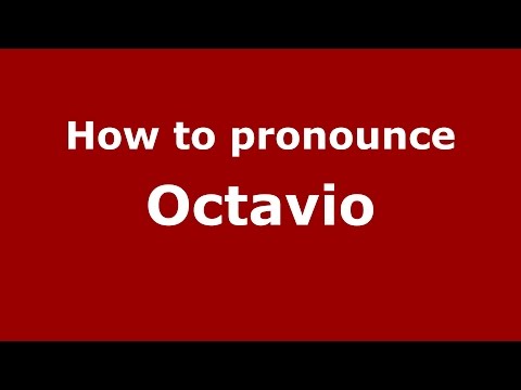 How to pronounce Octavio