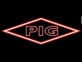 PIG – Blood Slicked Highway