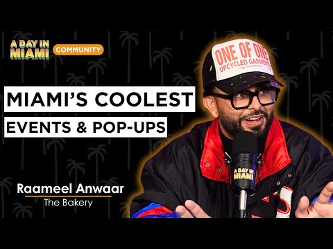 How He Creates Miami's Coolest Pop-Ups & Events | Raameel Anwaar
