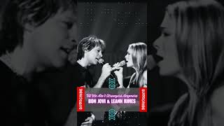 Bon Jovi &amp; Leann Rimes - Till We Ain&#39;t Strangers Anymore #bonjovi #leannrimes #lyrics #countrymusic