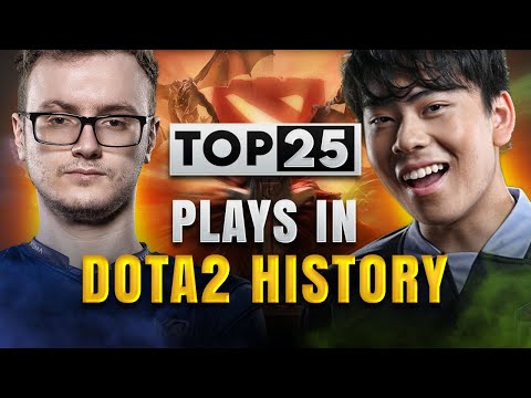 TOP 25 Plays in Dota 2 History