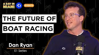 Inside the World’s First Electric Boat Racing Championship | Dan Ryan