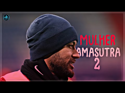 Neymar Jr - Ela é Espetacula - Mulher Kamasutra 2 (MC Livinho)