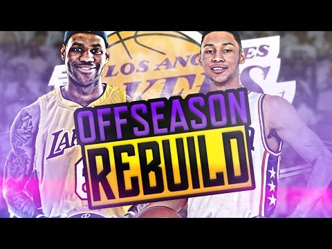 LA SUPER TEAM!! LAKERS OFFSEASON REBUILD!! NBA 2K17 MY LEAGUE