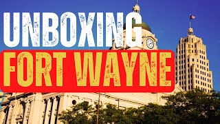 Unboxing Fort Wayne