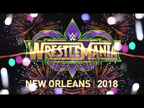WWE Officially Announce New Orleans As Host Site of Mania 34, Vince Comments