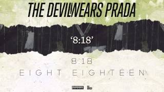 The Devil Wears Prada - 8:18 (Audio)