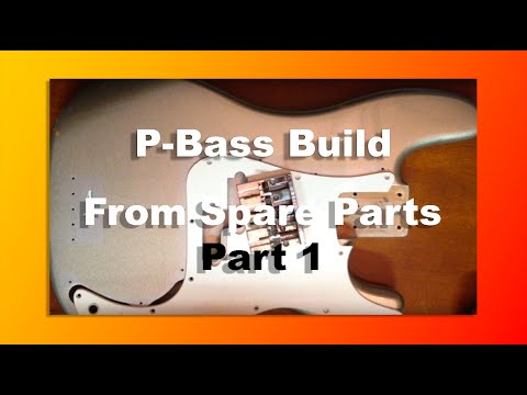 Self Isolation P-Bass Build From Spare Parts [Part 1]