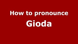 How to pronounce Gioda