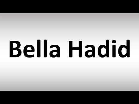 How to Pronounce Bella Hadid