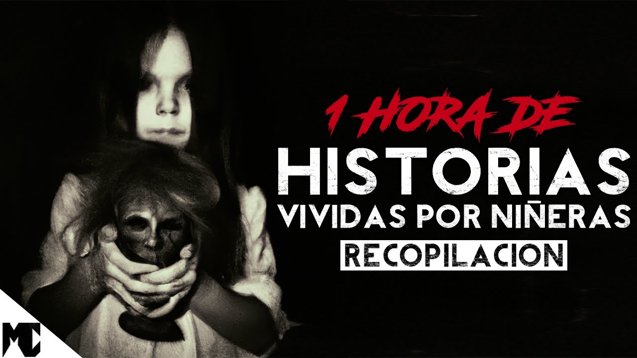 1 Hora de Historias vividas por NIÑERAS │ MundoCreepy