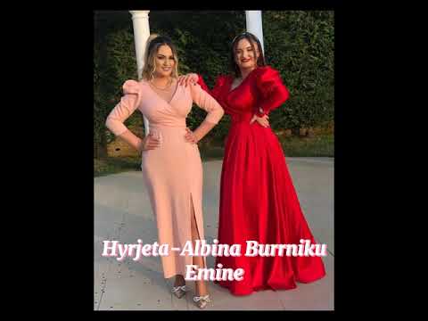 Hyrjeta-Albina Burrniku-Emine Official Song