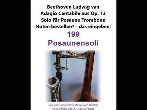Beethoven Ludwig van Adagio Cantabile aus Op. 13 Solo für Posaune Trombone