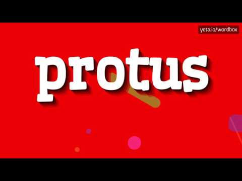 PROTUS - HOW TO PRONOUNCE IT!?