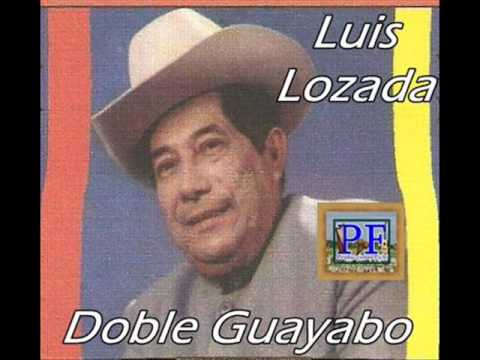 Luis Lozada. El Cubiro - Doble Guayabo