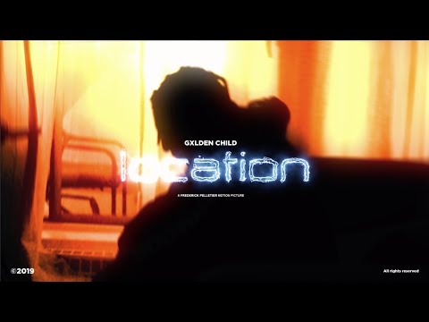Gxlden Child - Location [Official Music Video]