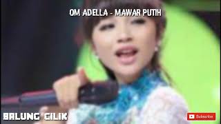 Download lagu #TASYAROSMALA #MAWARPUTIH Lagu enak OM ADELLA-MAWAR PUTIH mp3