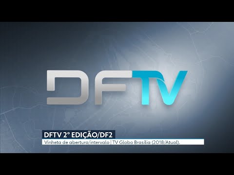 Vinheta de abertura/intervalo do DFTV 2° Edição | TV Globo Brasília | (2018 - Atual).