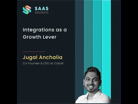Integrations as a Growth Lever ft. Jugal Anchalia, Co-founder & CEO ...