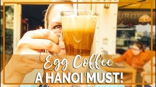 Hanoi | Best Egg Coffee with A View @ Coffee Club Cafe