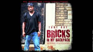 TROY AVE BRICKS IN MY BACKPACK LIFE SO GOOD ft. MILA BROWN