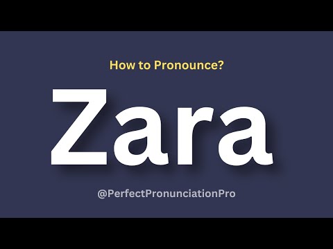 How to Pronounce Zara? The correct way.