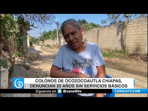 Video: Colonos de Ocozocoautla, Chiapas, denuncian 25 años sin servicios básicos