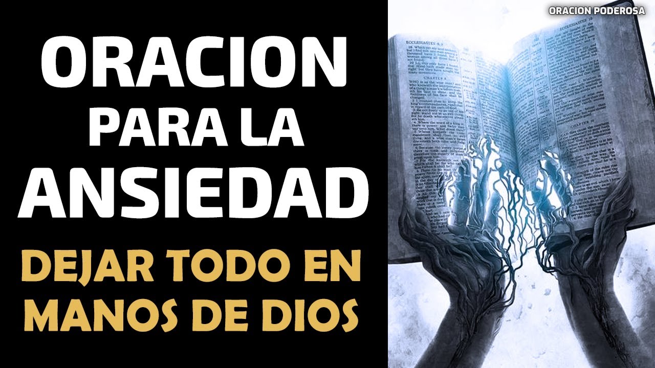 Oracion para la Ansiedad - Te ayudo a dejar todo en manos de Dios
