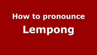 How to pronounce Lempong