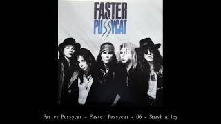 Faster Pussycat   Faster Pussycat   06   Smash Alley