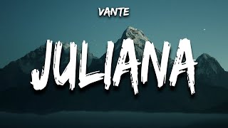 Vante - Juliana (Lyrics)