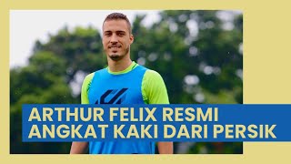 Arthur Felix Resmi Angkat Kaki dari Persik Kediri, PSS Sleman Minat Gaet untuk Gantikan Tallysson?