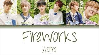 ASTRO 아스트로 Fireworks 아스트로   Color Coded   Han Rom Eng Lyrics