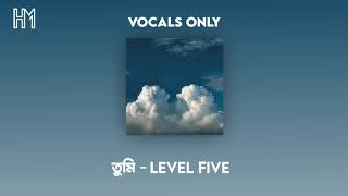 Download lagu Tumi || Level Five | Vocals Only | Without Music | Acapella mp3 Download lagu Tumi || Level Five | Vocals Only | Without Music | Acapella mp3