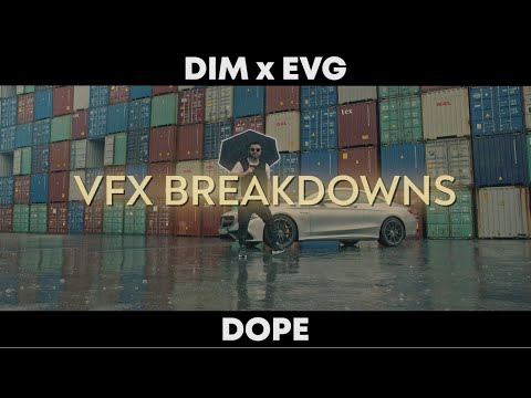 VFX BREAKDOWNS of "DIM x EVG - DOPE" // by IVAN TRIDE