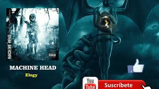 Machine Head - Elegy