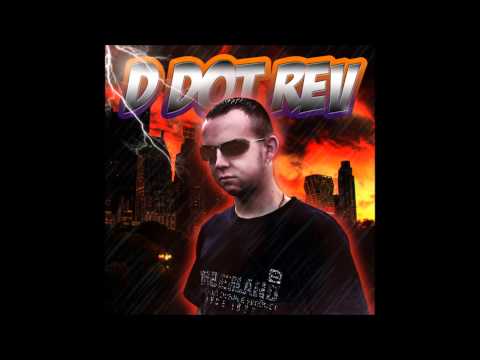 D Dot Rev - Look At Me Now 2015