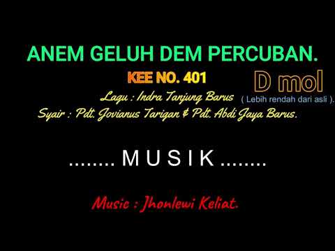 KEE 401 (Karaoke Version). D mol (lebih rendah). ANEM GELUH DEM PERCUBAN.