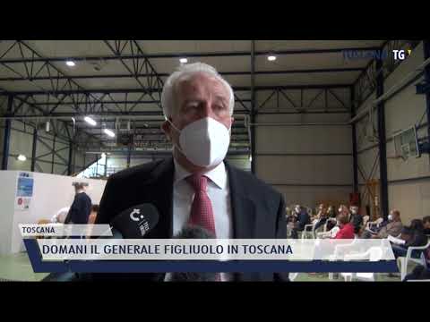 2021-05-17 TOSCANA - DOMANI IL GENERALE FIGLIUOLO IN TOSCANA