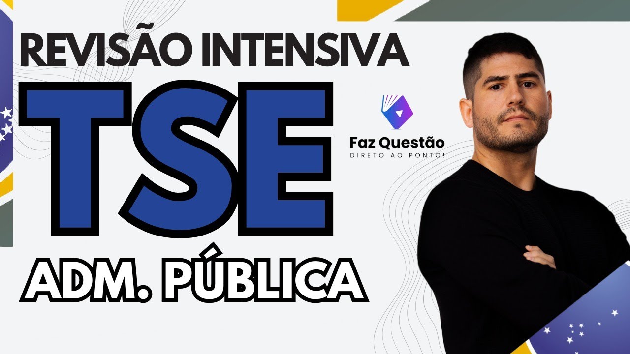 AULA 01 - ADMINISTRAÇÃO PÚBLICA - REVISÃO INTENSIVA TSE