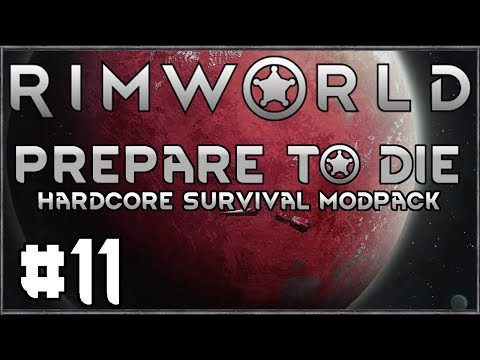 Rimworld: Prepare to Die #11 (Hardcore Survival Modpack)