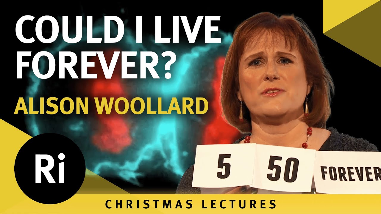 Could I live forever? - Alison Woollard's 2013 Christmas Lectures 3/3