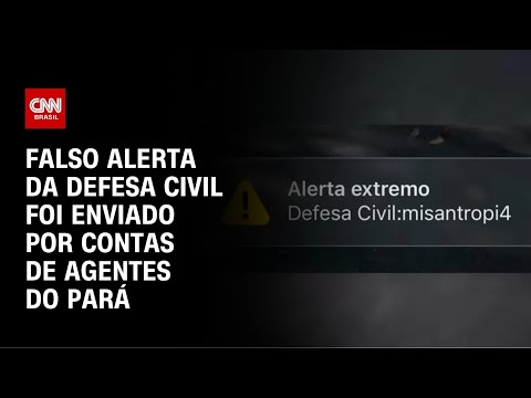 Falso alerta da Defesa Civil foi enviado por credenciais de agentes do Pará | CNN NOVO DIA